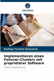 Implementieren eines Failover-Clusters mit proprietrer Software, Ferreira Gonalves Rodrigo