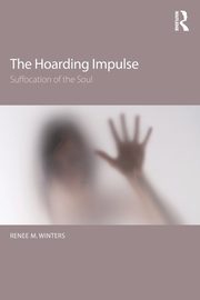 ksiazka tytu: The Hoarding Impulse autor: Winters Renee M.