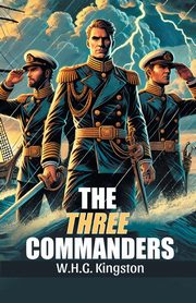 The Three Commanders, Kingston W.H.G.