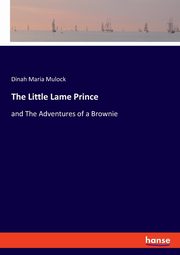 The Little Lame Prince, Mulock Dinah Maria