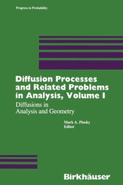Diffusion Processes and Related Problems in Analysis, Volume I, Pinsky