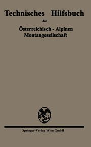 Technisches Hilfsbuch Der Osterreichisch-Alpinen Montangesellschaft, Na Na