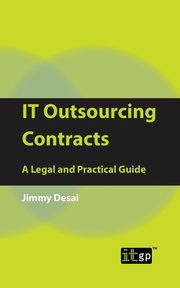 ksiazka tytu: IT Outsourcing Contracts autor: Desai Jimmy