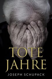 Tote Jahre, Schupack Joseph