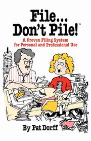 File...Don't Pile, Dorff Pat