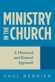 Ministry in the Church, Bernier Paul