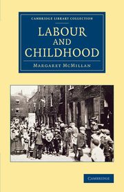 Labour and Childhood, McMillan Margaret
