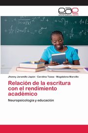 Relacin de la escritura con el rendimiento acadmico, Jaramillo Japn Jhonny