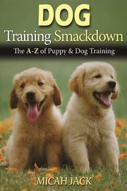 Dog Training Smackdown, Jack Micah