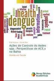 A?es de Controle do Aedes spp., Santana ?nio