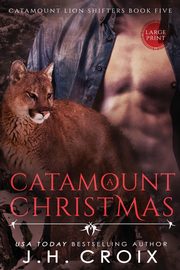 A Catamount Christmas, Croix J.H.