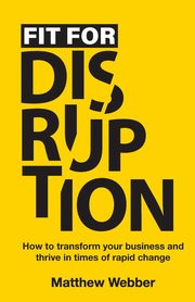 Fit for Disruption, Webber Matthew