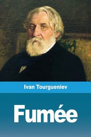 Fume, Tourgueniev Ivan