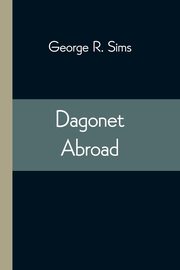 Dagonet Abroad, Sims George R.