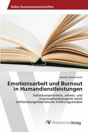Emotionsarbeit und Burnout in Humandienstleistungen, Schuhknecht Jennifer