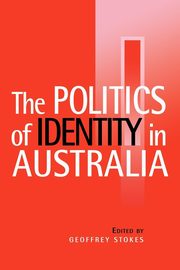 The Politics of Identity in Australia, 