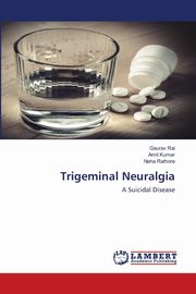 Trigeminal Neuralgia, Rai Gaurav