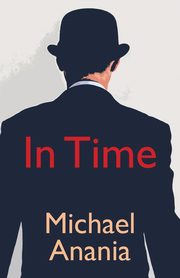 In Time, Anania Michael