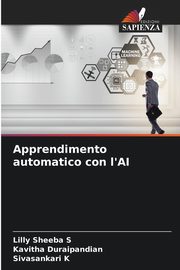 Apprendimento automatico con l'AI, S Lilly Sheeba