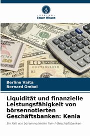 Liquiditt und finanzielle Leistungsfhigkeit von brsennotierten Geschftsbanken, Vaita Berline