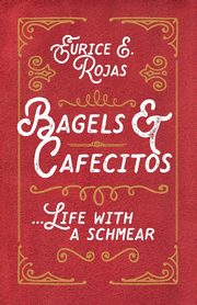 Bagels & Cafecitos, Rojas Eurice E.