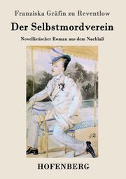 Der Selbstmordverein, Reventlow Franziska Grfin zu