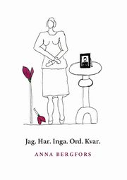 Jag. Har. Inga. Ord. Kvar., Bergfors Anna