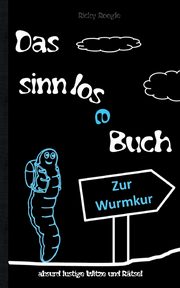DAS SINNLOSE BUCH - absurd lustige Witze und Rtsel, Roogle Ricky