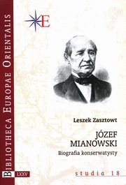 Jzef Mianowski Biografia konserwatysty, Zasztowt Leszek