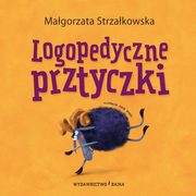 Logopedyczne prztyczki, Strzakowska Magorzata