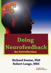 ksiazka tytu: Doing Neurofeedback autor: Soutar Richard