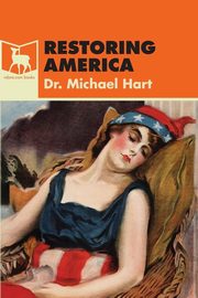 ksiazka tytu: Restoring America autor: Hart Dr. Michael