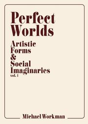 Perfect Worlds, Workman Michael