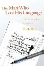 ksiazka tytu: The Man Who Lost His Language autor: Hale Sheila