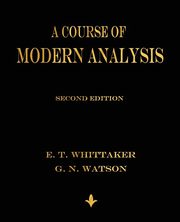 ksiazka tytu: A Course of Modern Analysis autor: E. T. Whittaker