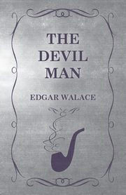 The Devil Man, Wallace Edgar