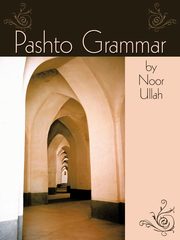 Pashto Grammar, Ullah Noor