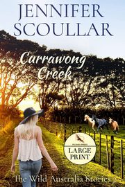 Currawong Creek - Large Print, Scoullar Jennifer