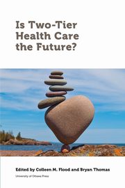 ksiazka tytu: Is Two-Tier Health Care the Future? autor: 