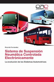Sistema de Suspensin Neumtica Controlada Electrnicamente, Fernndez Ricardo