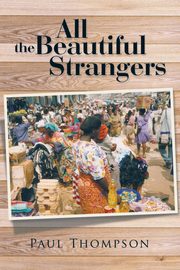 All the Beautiful Strangers, Thompson Paul