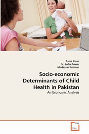Socio-economic Determinants of Child Health in Pakistan, Ihsan Asma