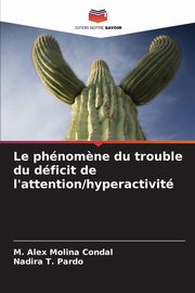 Le phnom?ne du trouble du dficit de l'attention/hyperactivit, Molina Condal M. Alex