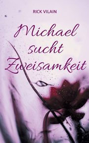 Michael sucht Zweisamkeit, Vilain Rick