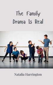 The Family Drama Is Real, Harrington Natalia