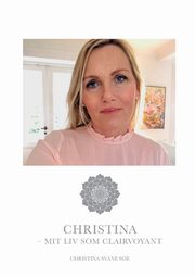 Christina - mit liv som clairvoyant, Svane S?e Christina Charlotte