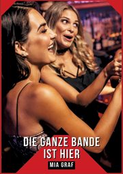 Die ganze bande ist hier, Graf Mia
