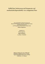 Einflu der Verformung und Temperatur auf mechanische Eigenschaften von unlegiertem Titan, Bollenrath Hugo
