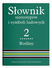 Sownik stereotypw i symboli ludowych Tom 2, zeszyt VII Roliny: krzewy i krzewinki, 