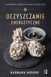 Oczyszczanie energetyczne, Moore Barbara